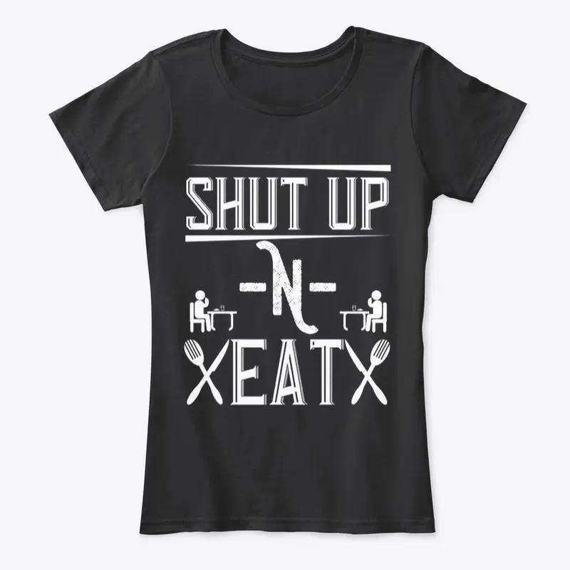 WHITE: SHUT UP AND EAT TEE